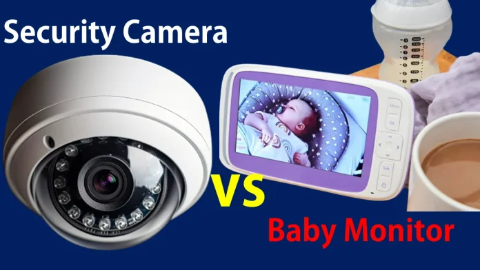 Baby monitor vs security camera